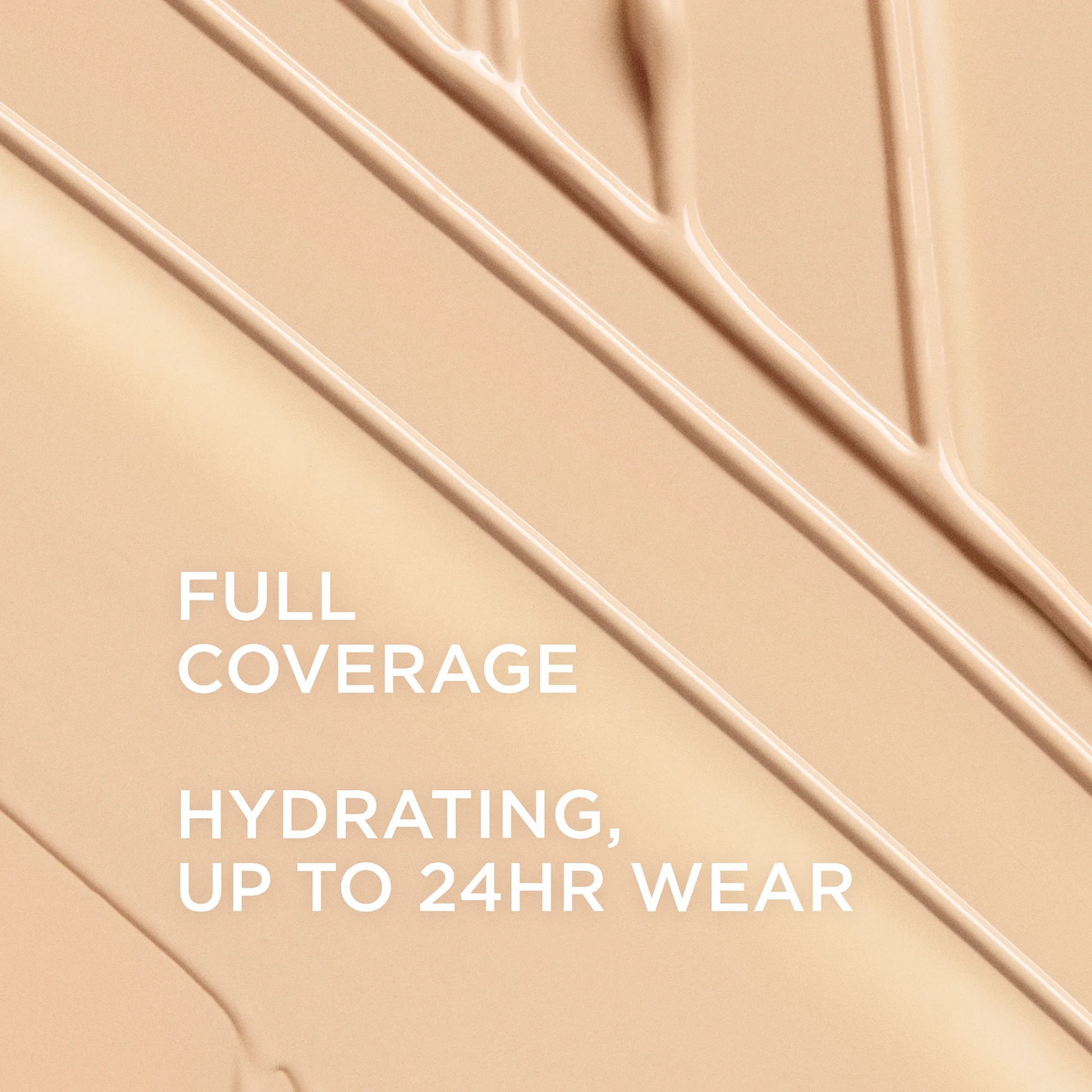 A close-up of a beige liquid cosmetic texture with diagonal swirled lines and white text reading 'FULL COVERAGE HYDRATING, UP TO 24HR WEAR'.