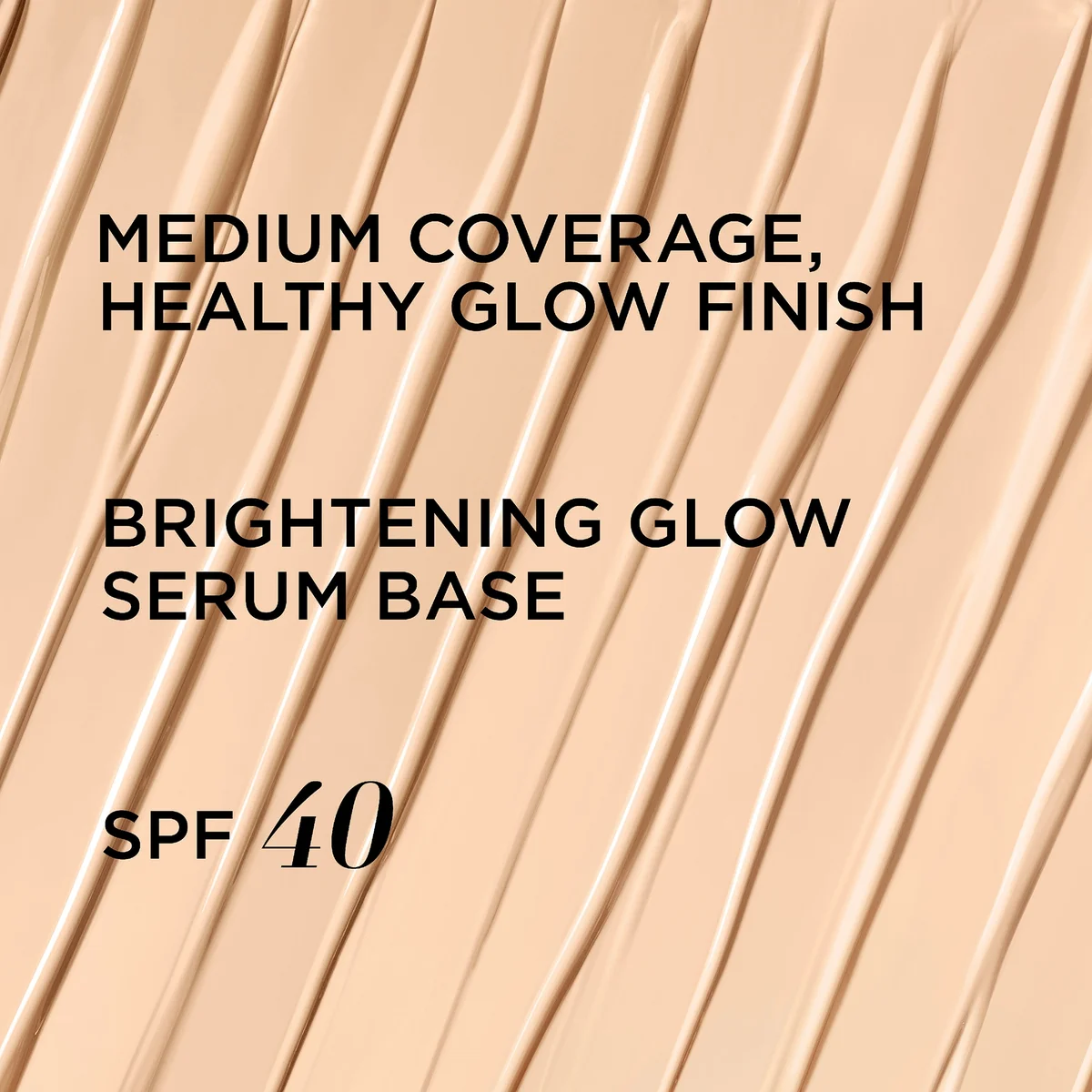 Foundation with text describing medium coverage, healthy glow finish, brightening glow serum base, and SPF 40.