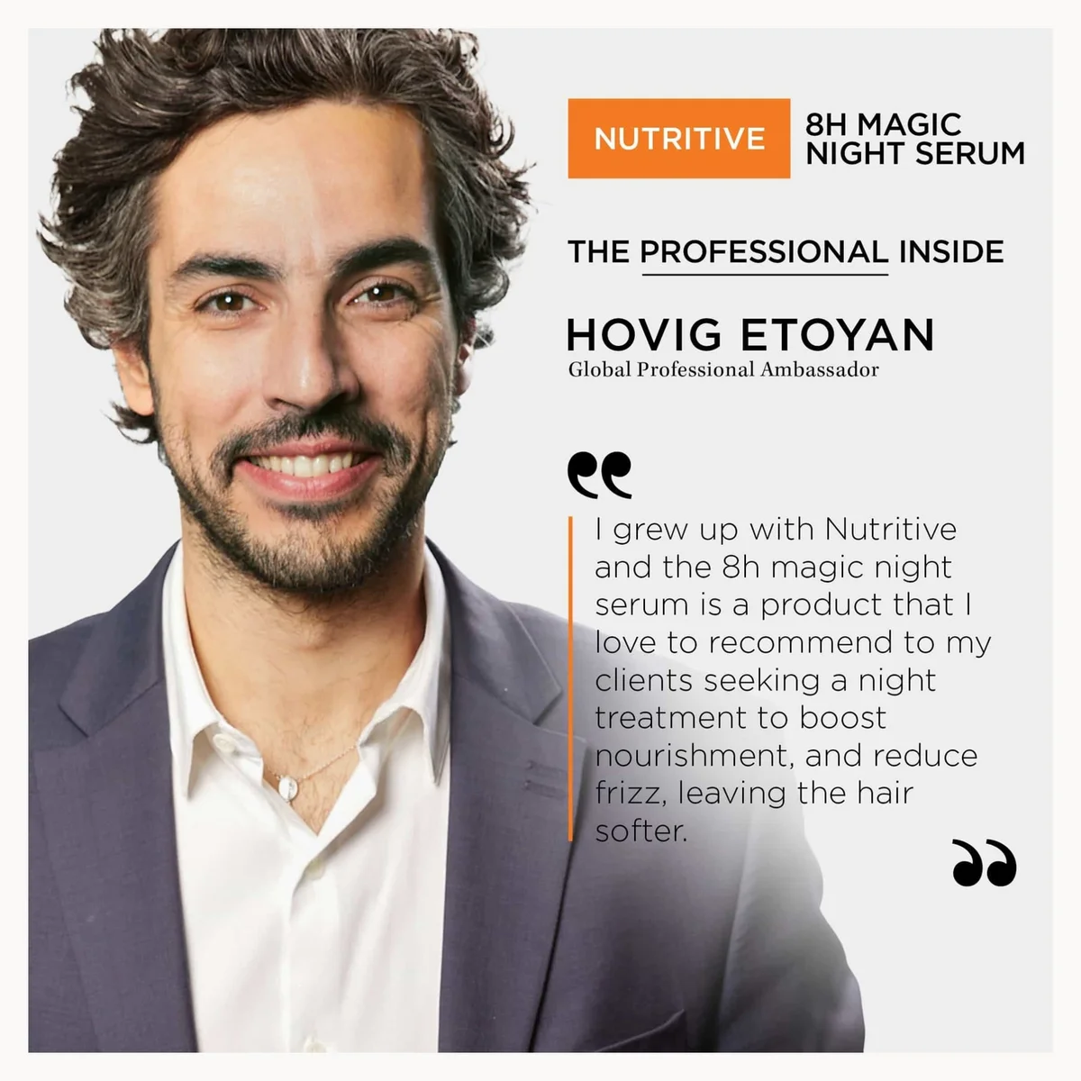 Promotional graphic featuring a smiling man in a navy blazer and white shirt on the left, with text on the right reading 'Nutritive 8h Magic Night Serum' and a testimonial quote from Hovig Etoyan, Global Ambassador.