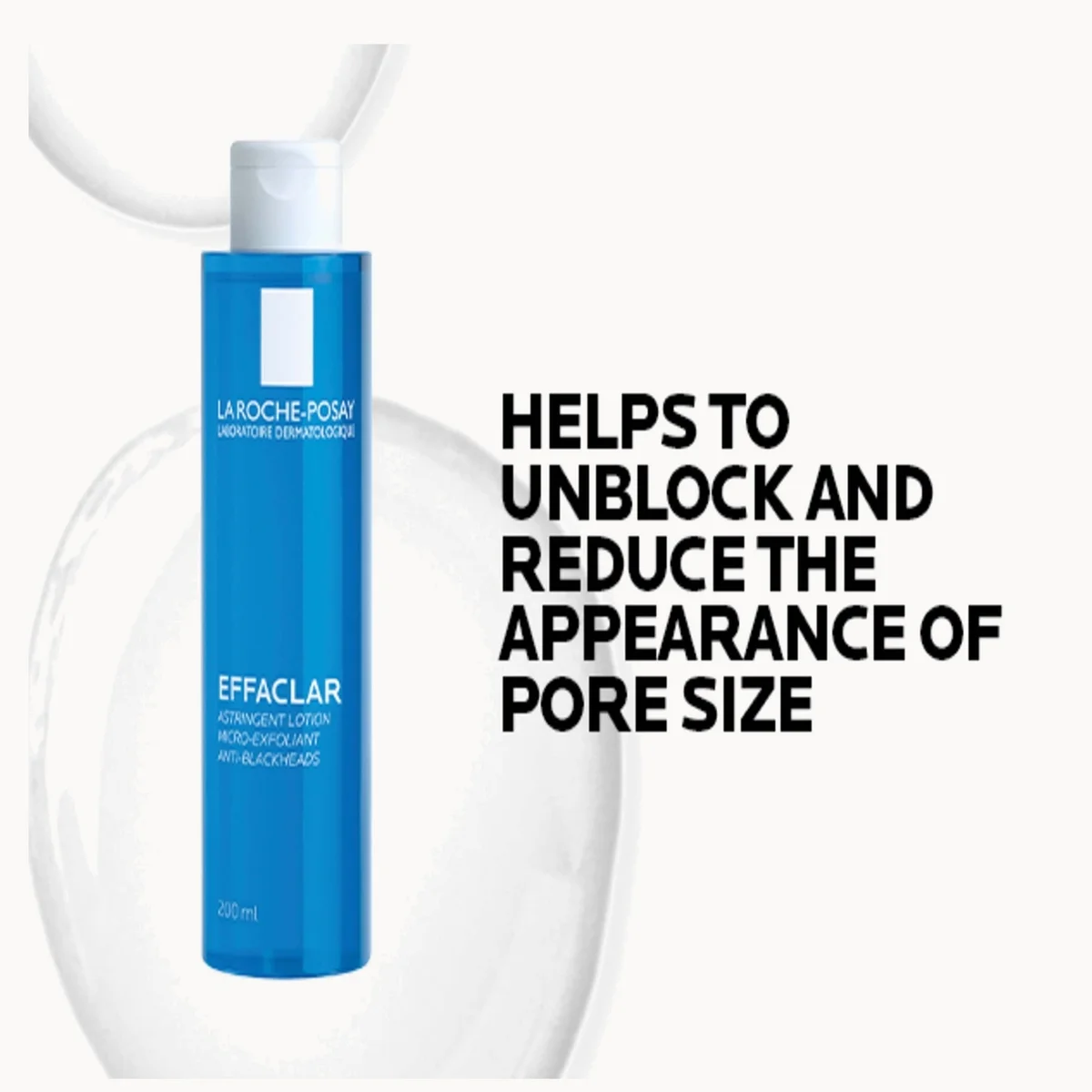 La Roche-Posay Effaclara hydrating lotion in a blue squeeze bottle, shown next to bold black text that reads 'HELPS TO UNBLOCK AND REDUCE THE APPEARANCE OF PORE SIZE' on a clean white background.