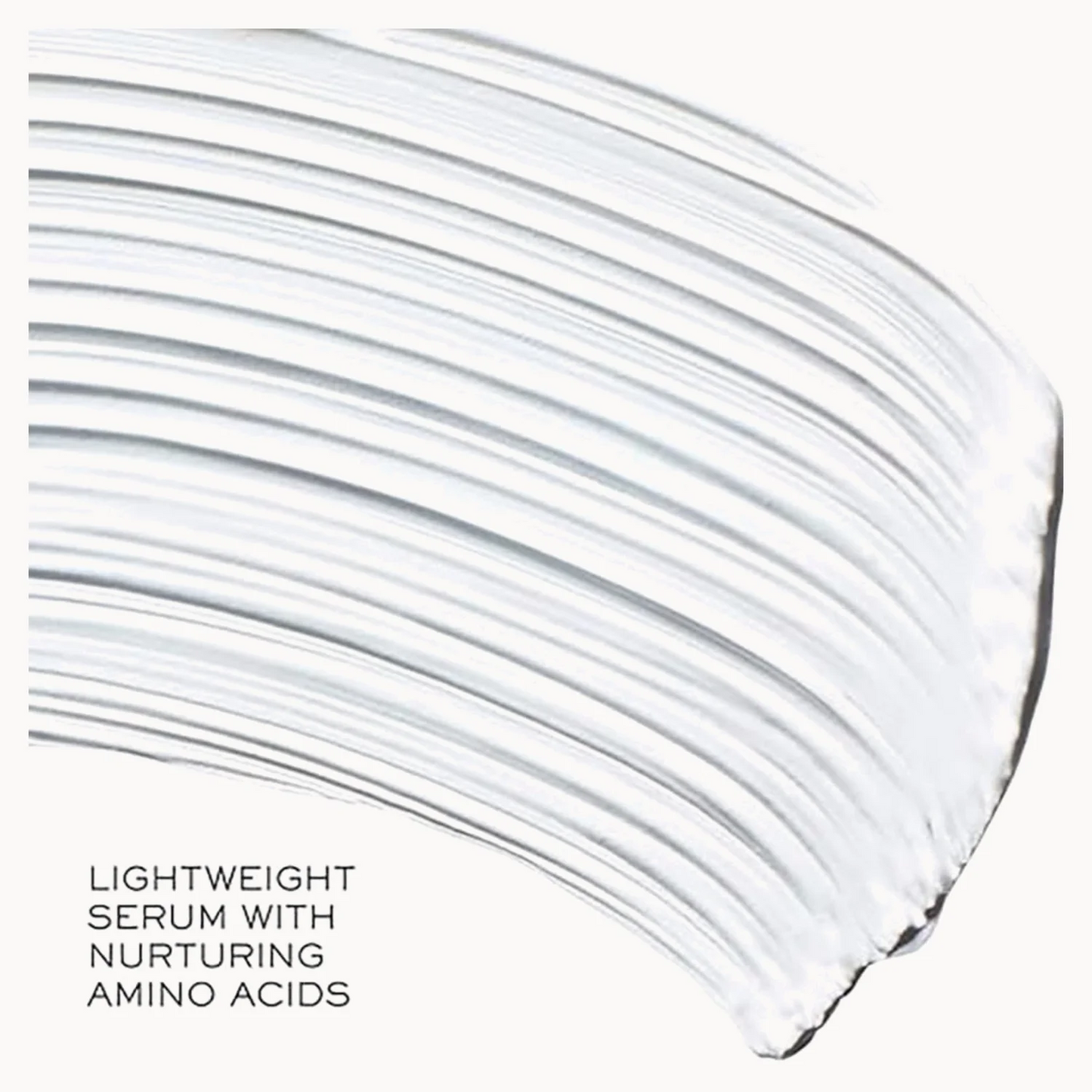 A close-up of a thick, creamy white cosmetic swipe with horizontal ridges on a light off-white background, with the text 'LIGHTWEIGHT SERUM WITH NURTURING AMINO ACIDS' in the lower left.