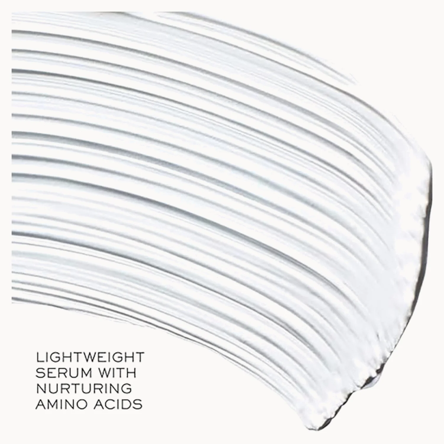 A close-up of a thick, creamy white cosmetic swipe with horizontal ridges on a light off-white background, with the text 'LIGHTWEIGHT SERUM WITH NURTURING AMINO ACIDS' in the lower left.