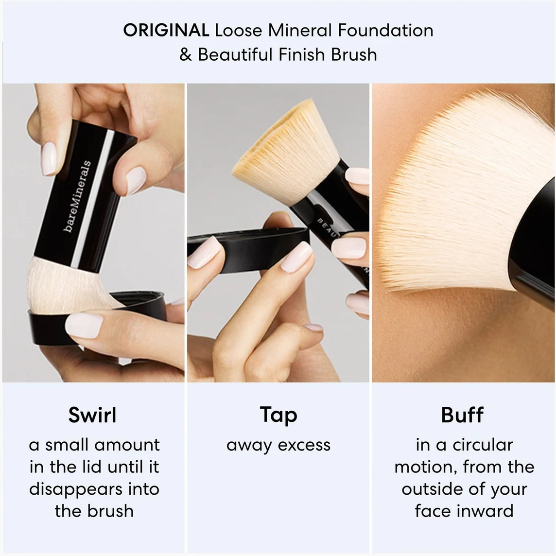 A three-panel makeup application guide for a loose mineral foundation brush. The panels show hands holding the black and white Benefit Loose Mineral Foundation tube, applying product with a swirled motion, tapping excess product, and buffing it onto the face in a circular motion.